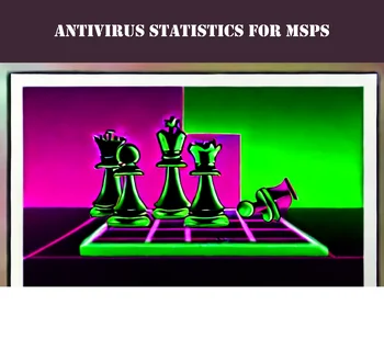 Shocking Antivirus Statistics for Managed Service Providers